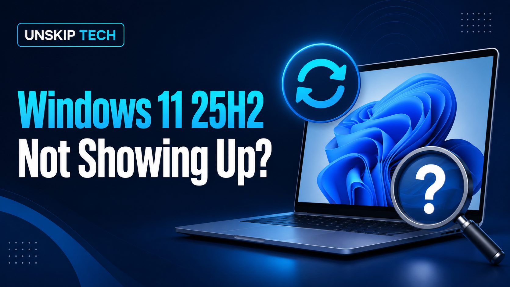Windows 11 25H2 not showing up: laptop with update arrows and a magnifying glass